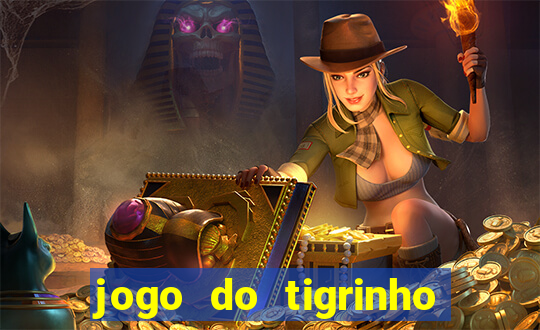 jogo do tigrinho de 2 reais